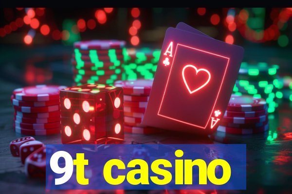 9t casino